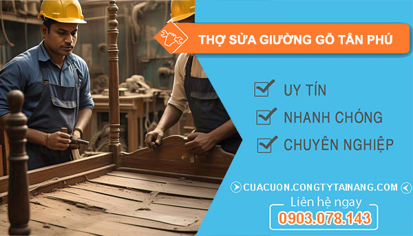 thợ Thợ Sửa Giường Gỗ Tân Phú