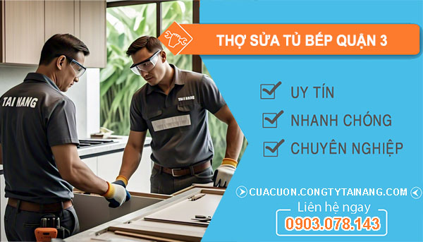 Thợ Sửa Tủ Bếp Tại Quận 3