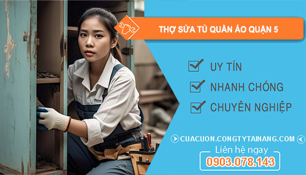 Thợ Sửa Tủ Quần Áo Tại Quận 5