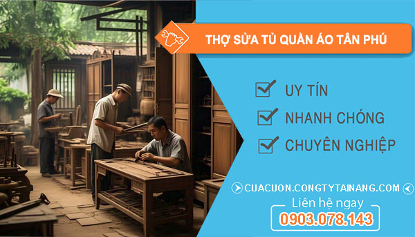 Thợ Sửa Tủ Quần Áo Tại Tân Phú