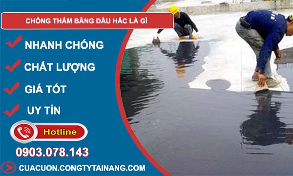 tìm hiểu chống thấm bằng dầu hắc là gì