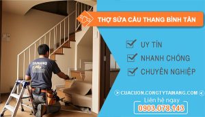 dịch vụ Thợ Sửa Cầu Thang Bình Tân