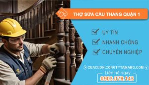 dịch vụ Thợ Sửa Cầu Thang Quận 1