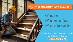 dịch vụ Thợ Sửa Cầu Thang Quận 11