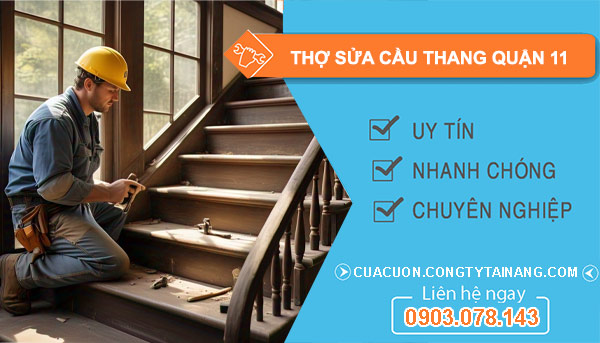 dịch vụ Thợ Sửa Cầu Thang Quận 11
