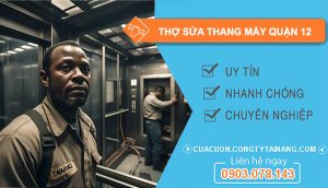 dịch vụ thợ sửa thang máy Quận 12