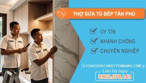 dịch vụ Thợ Sửa Tủ Bếp Tân Phú