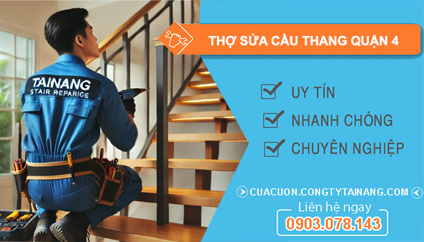Thợ Sửa Cầu Thang Quận 4