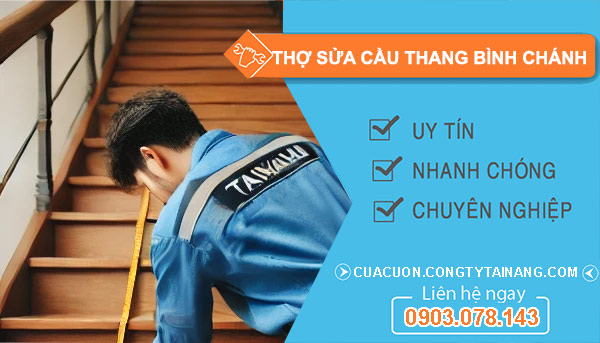 Thợ Sửa Cầu Thang Tại Bình Chánh