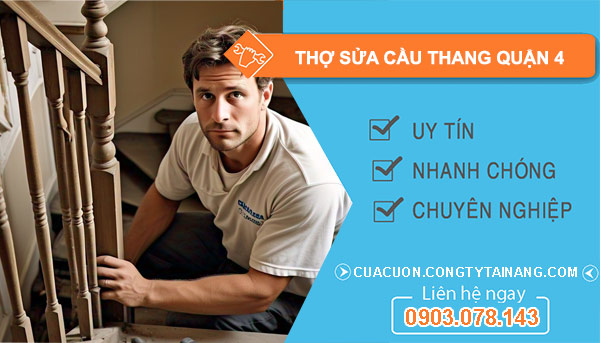 Thợ Sửa Cầu Thang Tại Quận 4