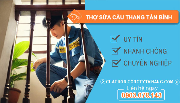 Thợ Sửa Cầu Thang Tại Tân Bình