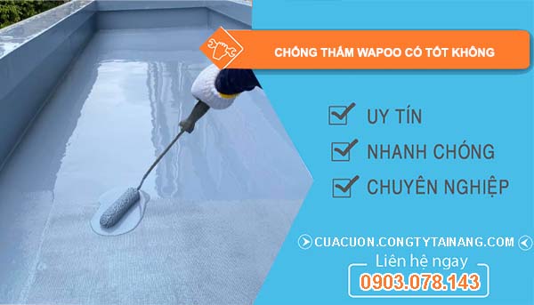 đánh giá chống thấm wapoo có tốt không