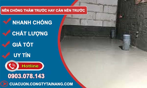 nên chống thấm trước hay cán nền trước