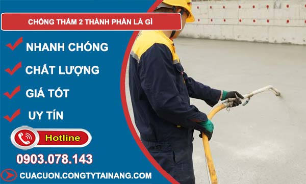 phương pháp chống thấm 2 thành phần là gì