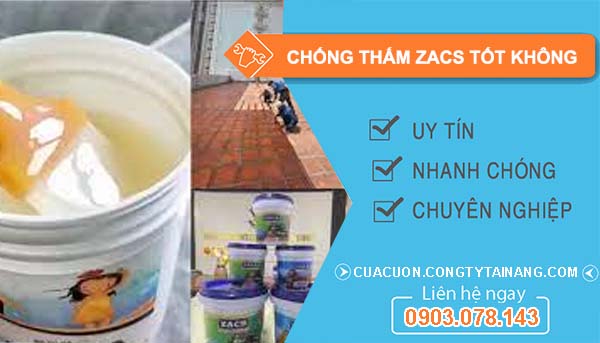 tìm hiểu chống thấm zacs tốt không