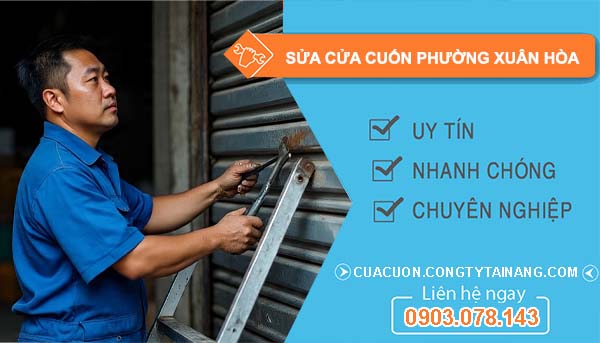 sửa cửa cuốn phường xuân hoà giá rẻ