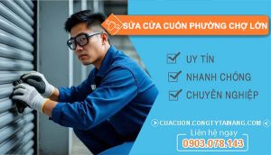 sửa cửa cuốn phường chợ lớn giá rẻ