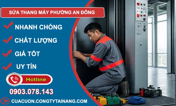 sửa thang máy phường an đông uy tín
