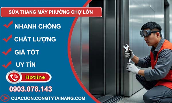 sửa thang máy phường chợ lớn