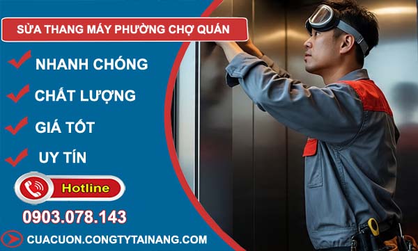 sửa thang máy phường chợ quán giá rẻ