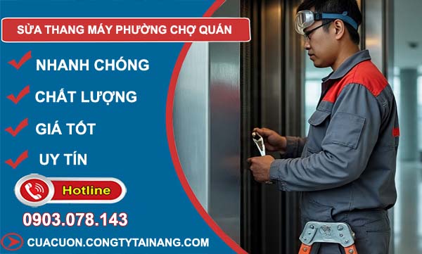 sửa thang máy phường chợ quán uy tín
