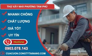 thợ xây nhà phường tam phú giá rẻ