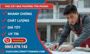 thợ xây nhà phường tân phong giá rẻ