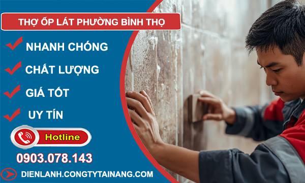 thợ ốp lát phường bình thọ giá rẻ