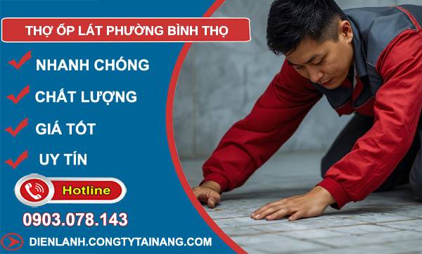 thợ ốp lát phường bình thọ uy tín