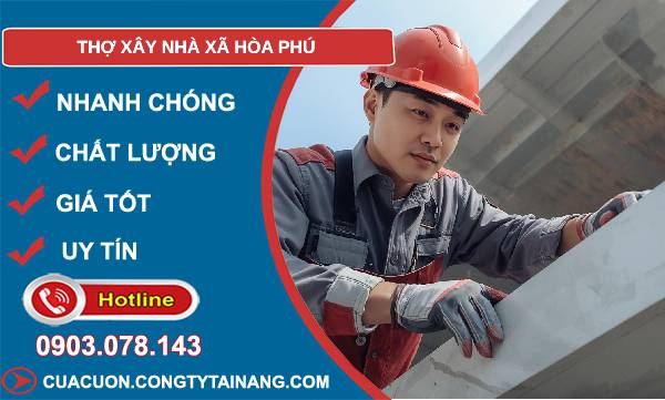 thợ xây nhà xã hoà phú uy tín
