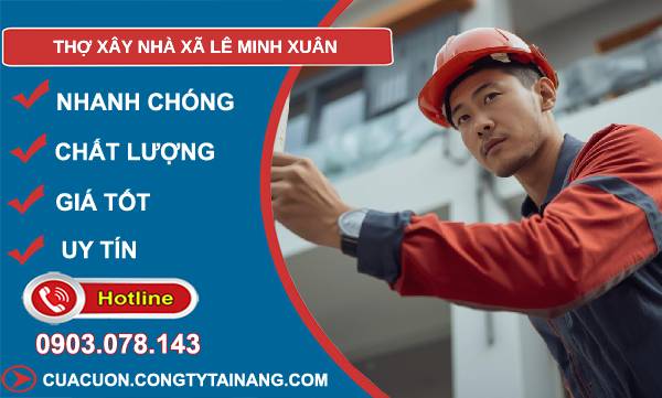 thợ xây nhà xã lê minh xuân uy tín