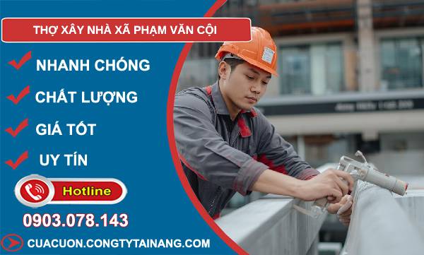 thợ xây nhà xã phạm văn cội uy tín