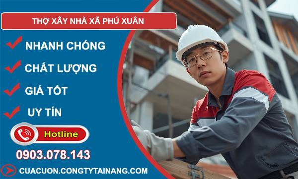 thợ xây nhà xã phú xuân giá rẻ