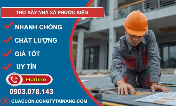 thợ xây nhà xã phước kiển giá rẻ