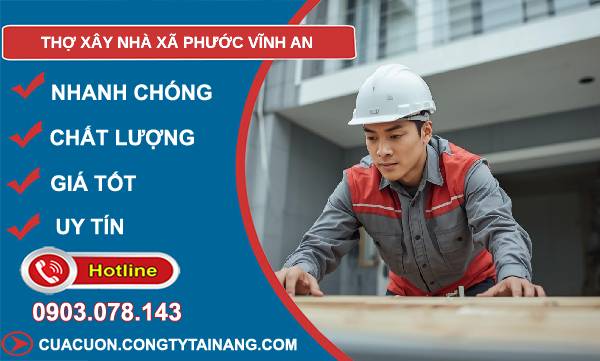thợ xây nhà xã phước vĩnh an uy tín