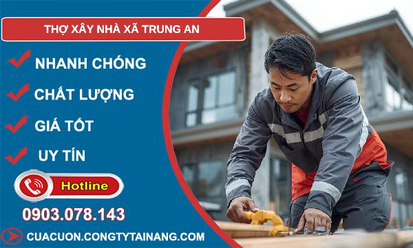 thợ xây nhà xã trung an