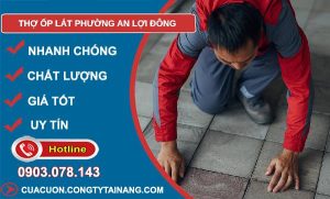 thợ ốp lát phường an lợi đông uy tín