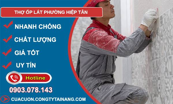 thợ ốp lát phường hiệp tân uy tín