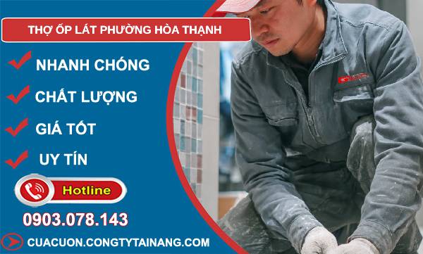 thợ ốp lát phường hoà thạnh giá rẻ