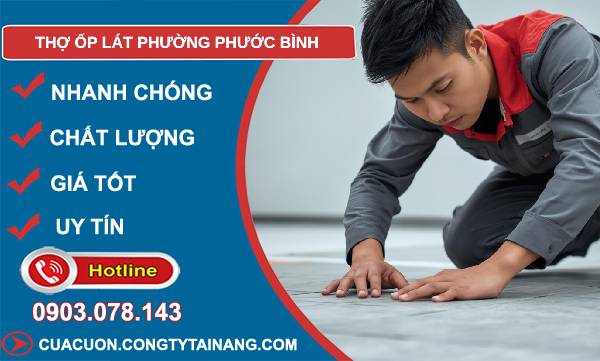 thợ ốp lát phường phước bình uy tín