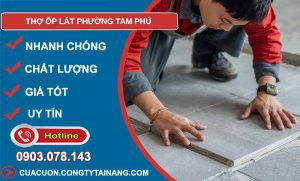 thợ ốp lát phường tam phú uy tín
