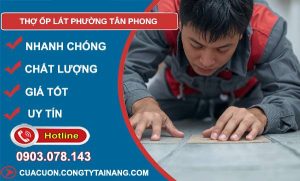 thợ ốp lát phường tân phong uy tín