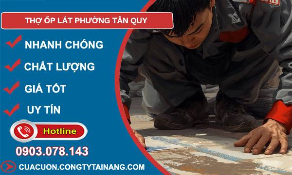 thợ ốp lát phường tân quy uy tín