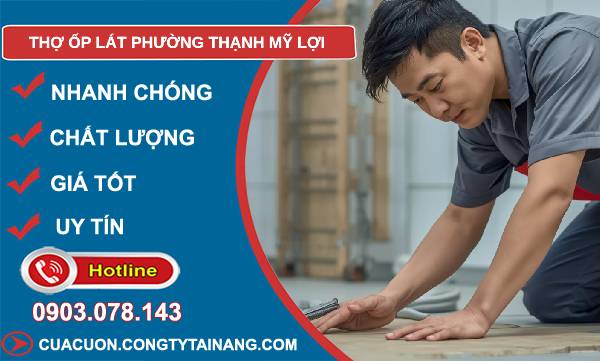 thợ ốp lát phường thạnh mỹ lợi uy tín