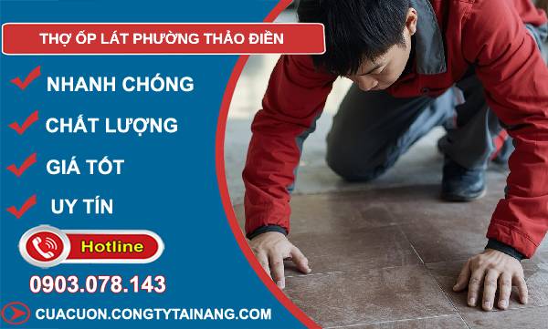 thợ ốp lát phường thảo điền giá rẻ