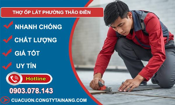 thợ ốp lát phường thảo điền uy tín
