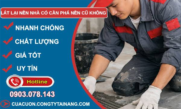 lát nền nhà có cần phá nền cũ không