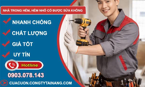 nhà trong hẻm hẻm nhỏ có sửa đuọc không