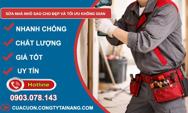 sửa nhà nhỏ sao cho đẹp và tối ưu không gian chuẩn nhất