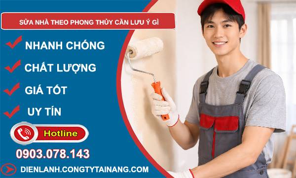 sửa nhà theo phong thuỷ cần lưu ý gì tìm hiểu